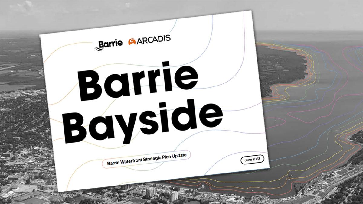 Cover of Waterfront Strategic Plan with text: Barrie Bayside | Aerial view of waterfront in faded background