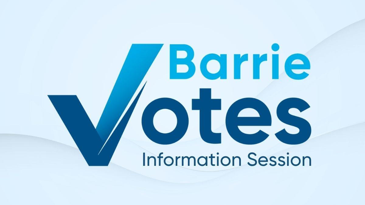 Barrie Votes logo with text "Information Session" on a light blue background.